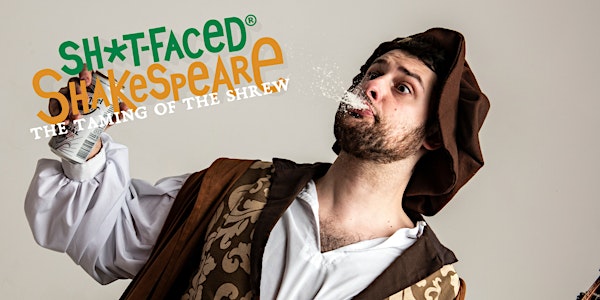 Shit-faced Shakespeare®: The Taming of the Shrew / ATX