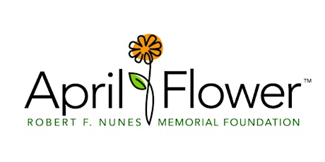 April Flower: Robert F. Nunes Memorial Foundation
