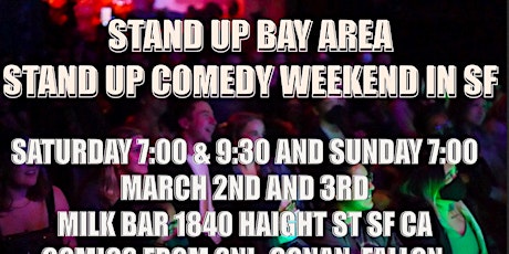 Stand Up Comedy Weekend In Sf primary image