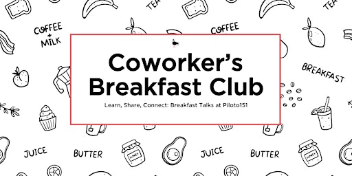 Imagem principal do evento Coworker's Breakfast Club