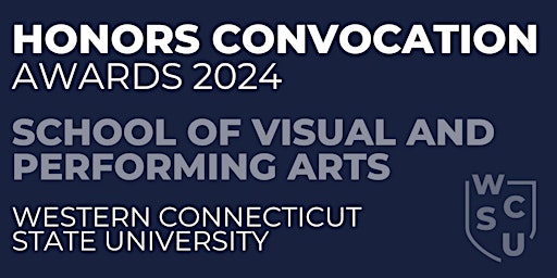 Primaire afbeelding van School of Visual & Performing Arts - 2024 Honors Convocation