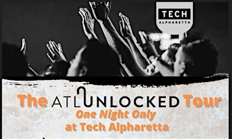 Imagem principal do evento ATL Unlocked Tour returns to @Tech Alpharetta