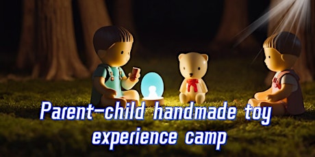 Parent-child handmade toy experience camp