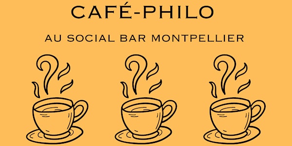 CAFÉ-PHILO au Social Bar Montpellier