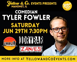 Hauptbild für 6/29 7:30pm Yellow and Co. presents Comedian Tyler Fowler