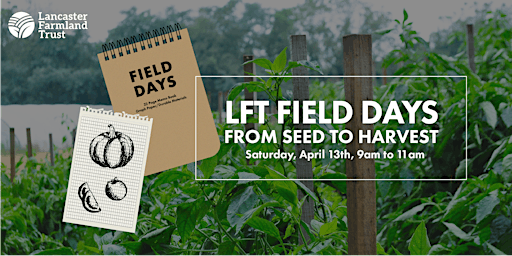 Imagem principal do evento Field Days: From Seed to Harvest