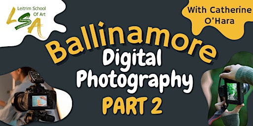 (B) Digital Photography Part 2 Beginners, Sat 16th March 2024, 10am-4pm primary image