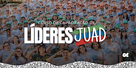 Imagem principal do evento CCLJ - Curso de Capacitação de Líderes JUAD em  Palmas/PR