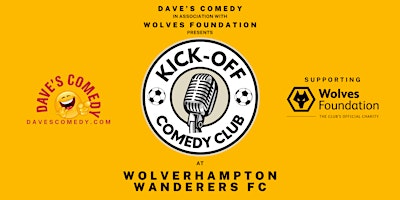 Image principale de Kick-Off Comedy Night at Wolves FC