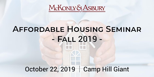 McKonly & Asbury’s Fall 2019 Affordable Housing Seminar