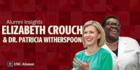 Alumni Speaker Series with Elizabeth Crouch and Dr. Patricia Witherspoon