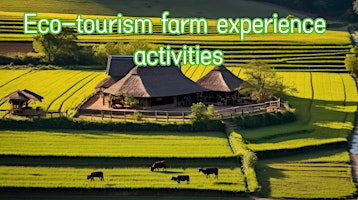 Eco-tourism farm experience activities