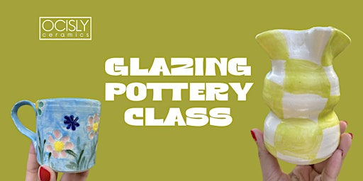 Imagen principal de Glazing Pottery Party (Open to Everyone! @OCISLY Ceramics)