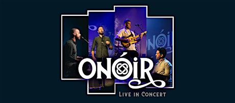 ÓNOIR IN CONCERT