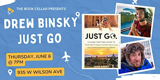 Imagem principal de The Book Cellar Presents Drew Binsky  "Just Go" in Chicago!