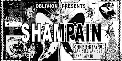 Primaire afbeelding van Oblivion Collective Presents : Shampain at Encore