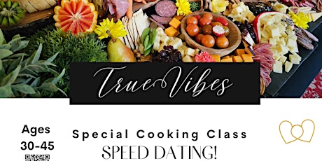 Fake it till you make it Cooking Speed Dating/Ages 30-45