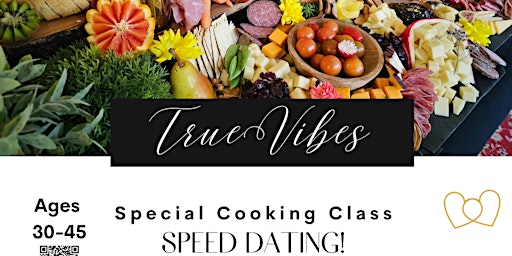 Hauptbild für Fake it till you make it Cooking Speed Dating/Ages 30-45