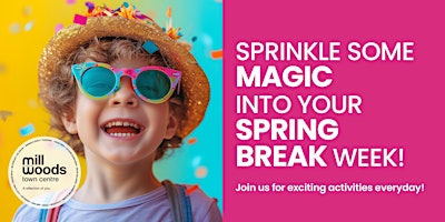 Primaire afbeelding van Mill Woods Town Centre Spring Break Week