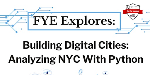 Immagine principale di FYE Explores: Building Digital Cities: Analyzing NYC With Python 