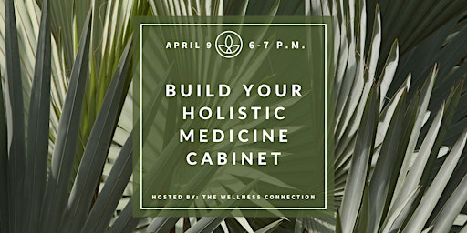 Imagem principal do evento Build Your Holistic Medicine Cabinet
