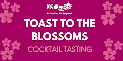 "Toast to the Blossoms" Cocktail Tasting primary image