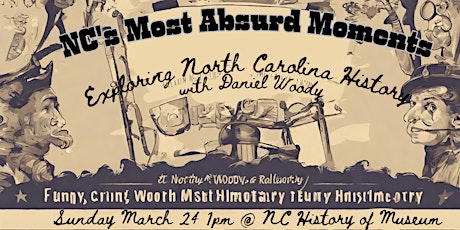 Hauptbild für NC's Most Absurd Moments: Exploring North Carolina's History