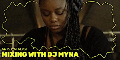 Hauptbild für Mixing Workshop with DJ MYNA