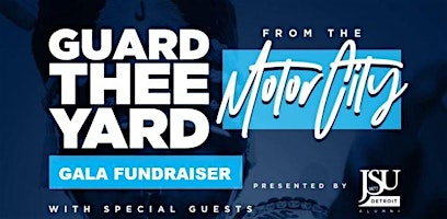 Immagine principale di JSUNAA Detroit GUARD THEE YARD Sneakerball Gala Scholarship Fundraiser 