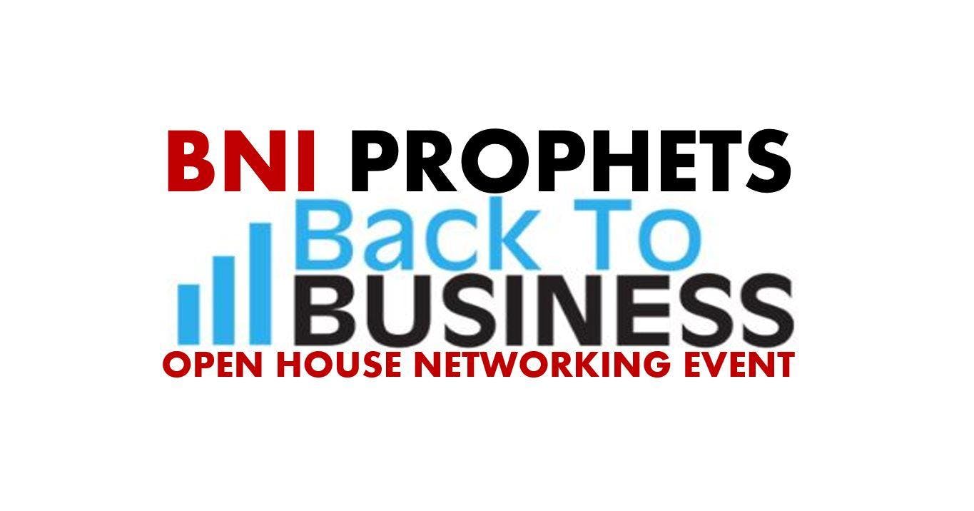 BNI Prophets: Back to Business Networking Open House