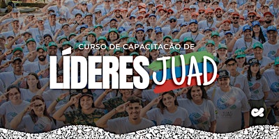 Primaire afbeelding van CCLJ - Curso de Capacitação de Líderes JUAD em Campo Alegre/SC