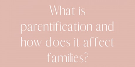 Understanding Parentification