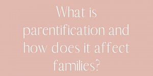 Primaire afbeelding van Understanding Parentification