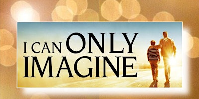 Imagen principal de I Can Only Imagine Movie