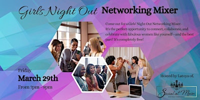 Primaire afbeelding van Girls' Night Out Networking Mixer