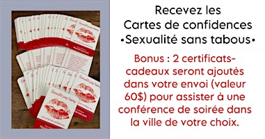 Recevez - Les Cartes de  Confidences - Sexualité sans tabous + 2 billets