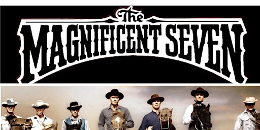 Seasoned Citizen Matinee Movie- Magnificent Seven primary image