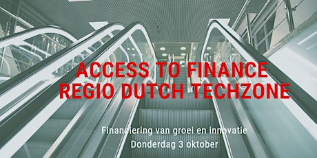 Access to Finance regio Dutch TechZone