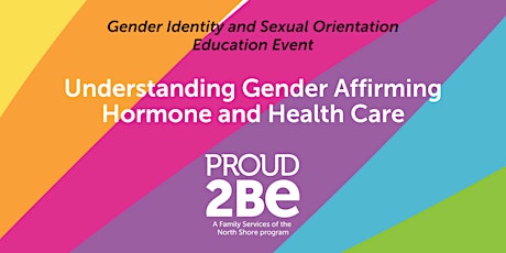 PROUD2BE  Understanding Gender Affirming Hormone and Healthcare