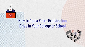 Hauptbild für How to run a voter registration drive in your school/college