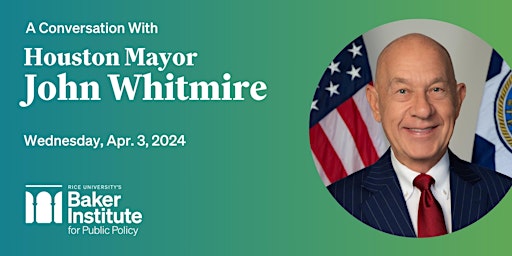 Primaire afbeelding van Livestream — A Conversation with Houston Mayor John Whitmire