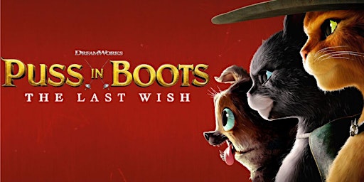 Imagem principal do evento Puss In Boots- The Last Wish Movie