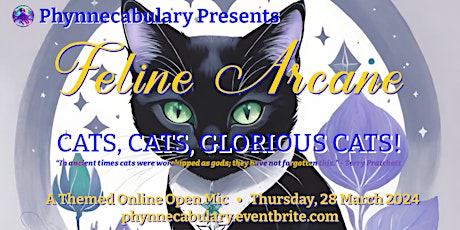 “FELINE ARCANE: Cats, Cats, Glorious Cats!” A Themed Open Mic primary image