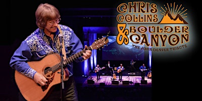 John Denver Tribute presented by Chris Collins and Boulder Canyon