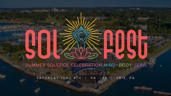 Sol Fest 2024 :: Summer Celebration for Mind+Body+Soul