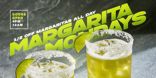 Margaritas Monday