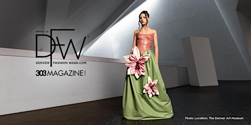 Denver Fashion Week Spring '24 Final Day: AWARDS CEREMONY & HAIR SHOW primary image