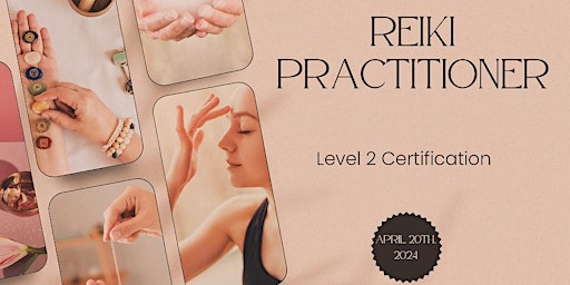Imagen principal de Reiki Practitioner Certification Workshop - Level  2