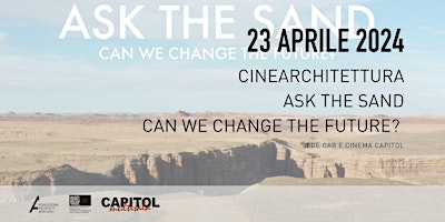 Imagem principal de Rassegna CineArchitettura -Ask the sand. Can we change the future?