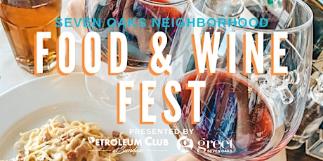 Seven Oaks Neighborhood Food & Wine Fest!